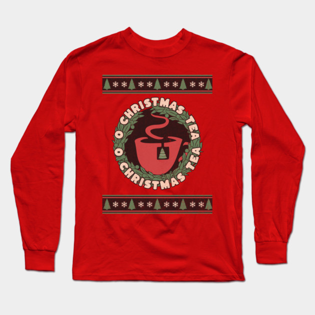 O Christmas Tea Long Sleeve T-Shirt by HolidayBug