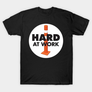 Hard at Work T-Shirt