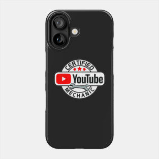 Certified Youtube Mechanic Phone Case