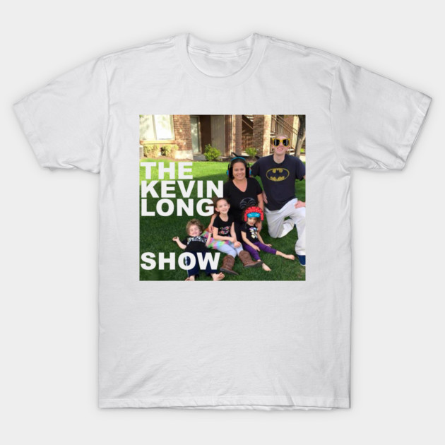 The Kevin Long show T-Shirt by Dragonfi