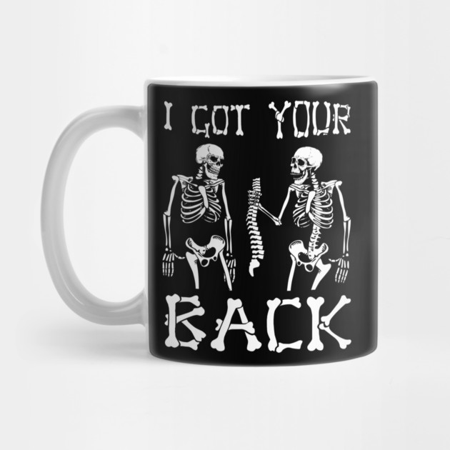 I Got Your Back Skeleton Halloween by The WYLD Tribe