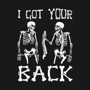 I Got Your Back Skeleton Halloween T-Shirt