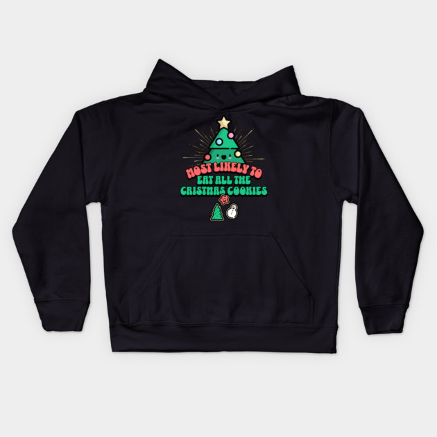 Retro Most Likely To Eat All the Christmas Cookies Kids Hoodie by HolidayBug