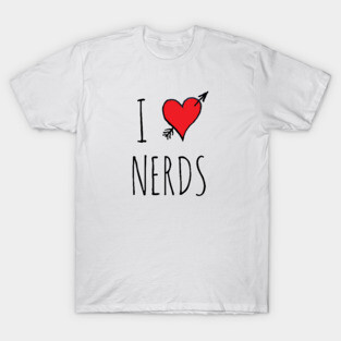 I Love Nerds T-Shirt