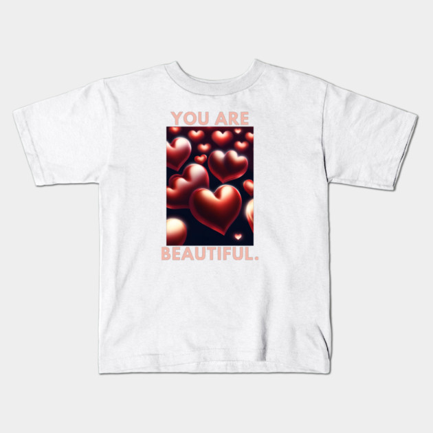 You Are Beautiful Kids T-Shirt by BlackMeme94