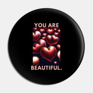You Are Beautiful Pin