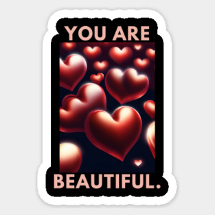 You Are Beautiful Sticker