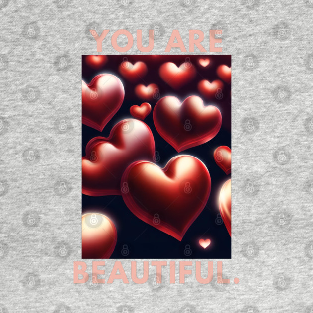 You Are Beautiful by BlackMeme94