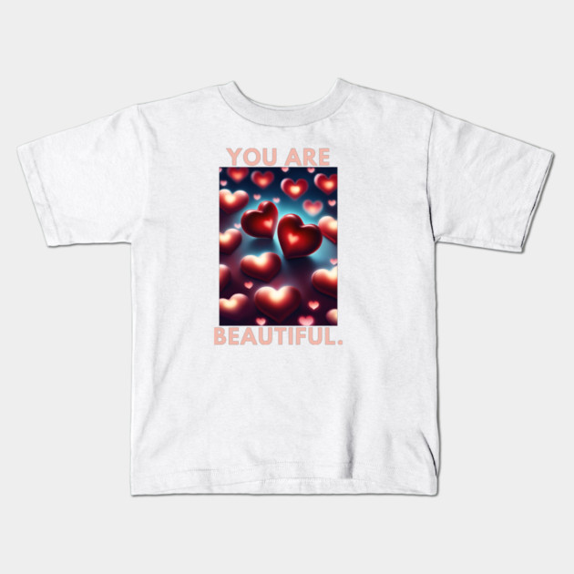 You Are Beautiful Kids T-Shirt by BlackMeme94