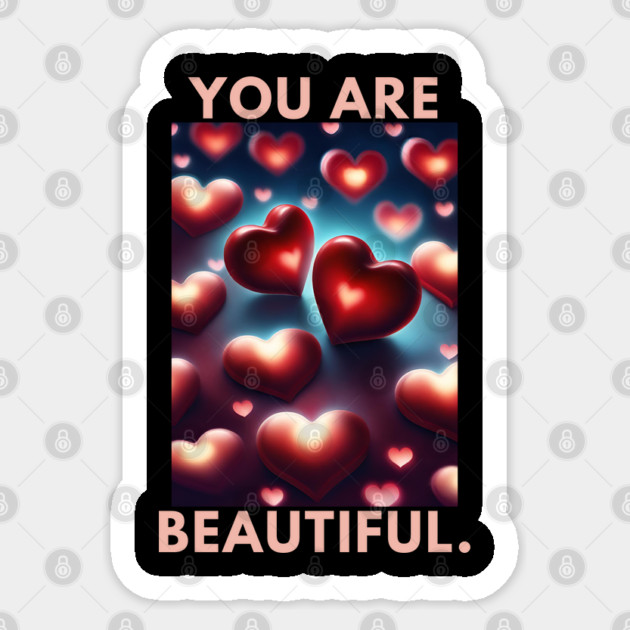 You Are Beautiful Sticker by BlackMeme94