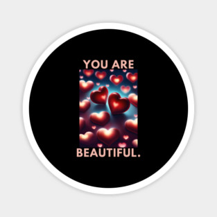 You Are Beautiful Magnet