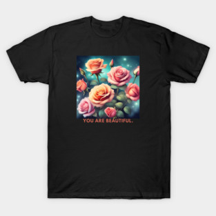 You Are Beautiful T-Shirt