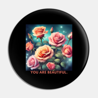 You Are Beautiful Pin