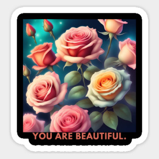 You Are Beautiful Sticker