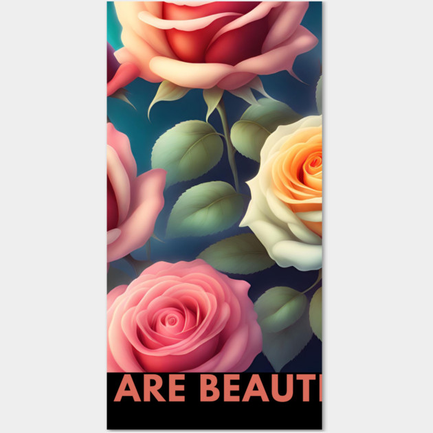 You Are Beautiful Wall Art by BlackMeme94