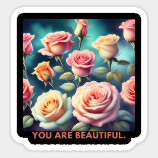 You Are Beautiful Sticker
