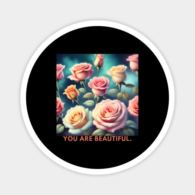 You Are Beautiful Magnet by BlackMeme94