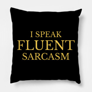 Funny-quotes Pillow