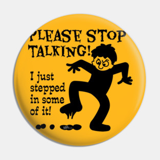 Stop Talking-black Pin