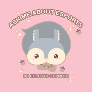 Ask Me About Esports T-Shirt