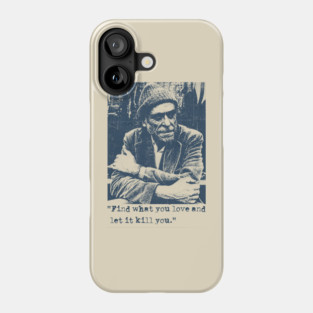 Charles Bukowski Quotes - Vintage Phone Case