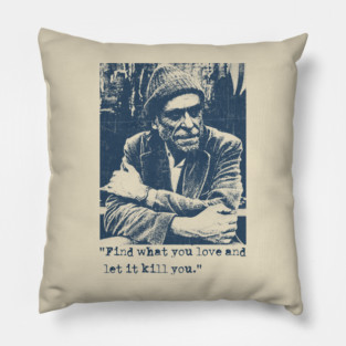 Charles Bukowski Quotes - Vintage Pillow