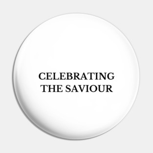 Celebrating The Saviour - Christmas Pin