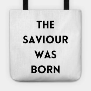 The Saviour was born - Christmas Tote