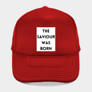 The Saviour was born - Christmas Hat