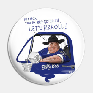 Varsity Blues: Billy Bob says "Let's Roll!" Pin