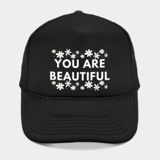 You Are Beautiful With Flowers Hat
