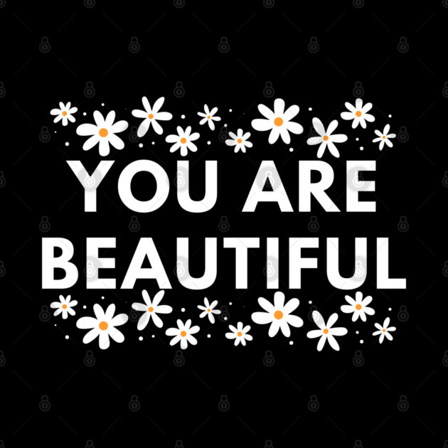 You Are Beautiful With Flowers by BlackMeme94