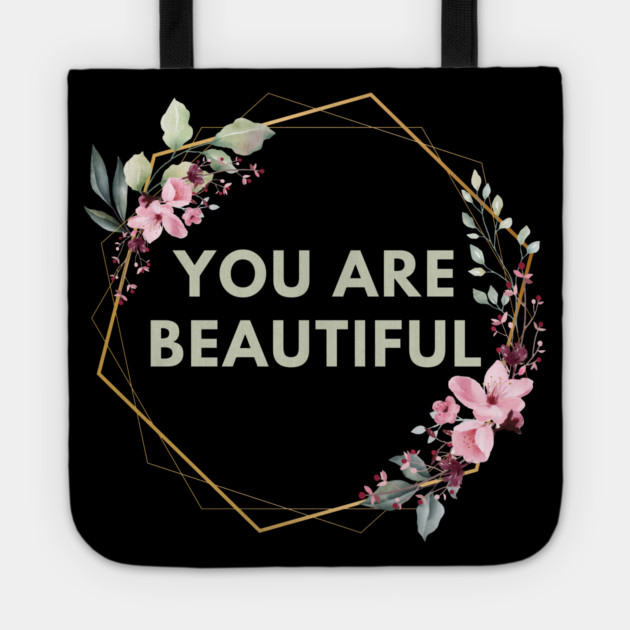 You Are Beautiful Tote by BlackMeme94