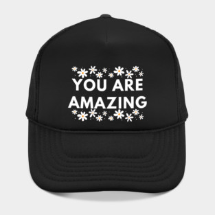 You are Amazing Hat