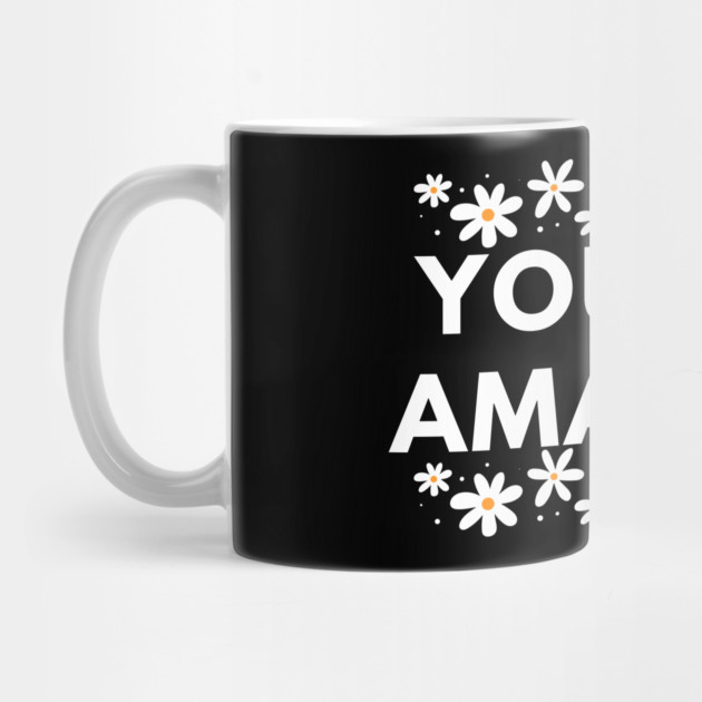 You are Amazing by BlackMeme94