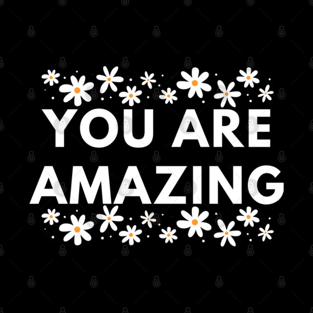You are Amazing by BlackMeme94
