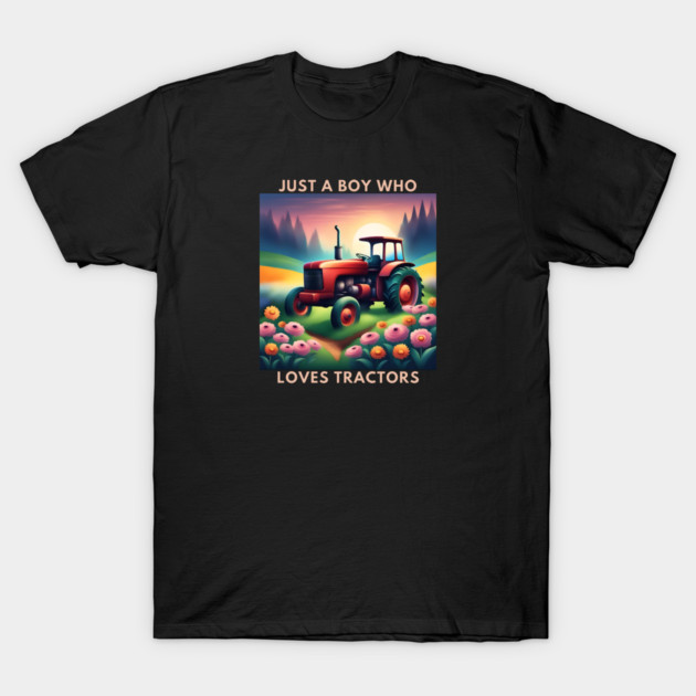 Just a boy who loves tractors T-Shirt by BlackMeme94