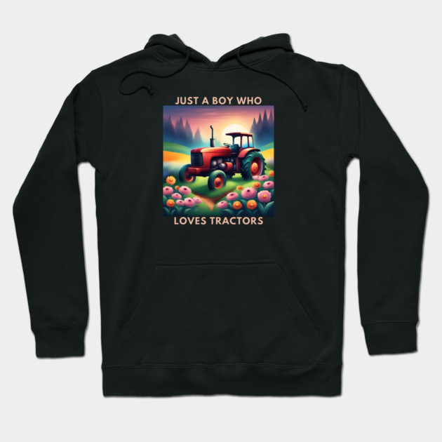 Just a boy who loves tractors Hoodie by BlackMeme94