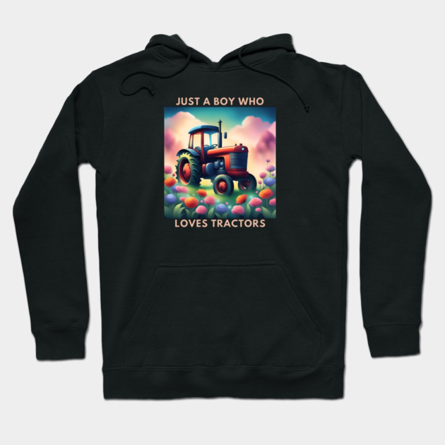Just a boy who loves tractors Hoodie by BlackMeme94