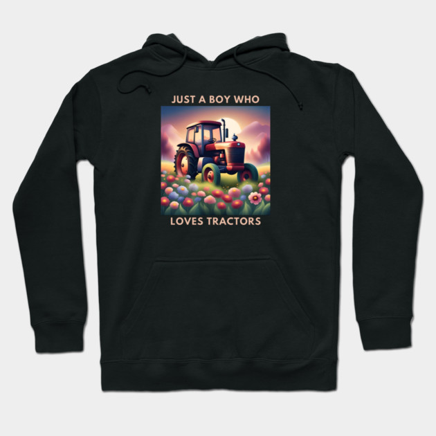 Just a boy who loves tractors Hoodie by BlackMeme94