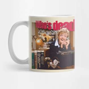 Who's Dead ? Murder She Wrote Mug