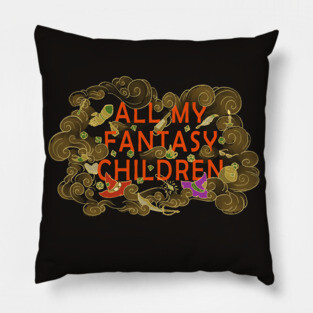 All My Fantasy Children Pillow