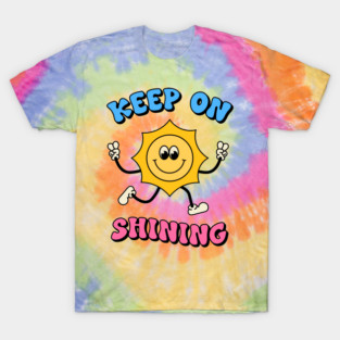 Keep on Shining Groovy TShirt Design T-Shirt