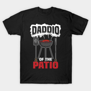 Daddio of the patio - Funny BBQ Grillmaster Dad T-Shirt