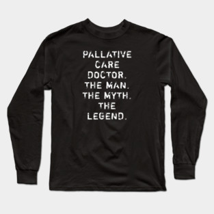 Pallative Care Doctor Long Sleeve T-Shirt