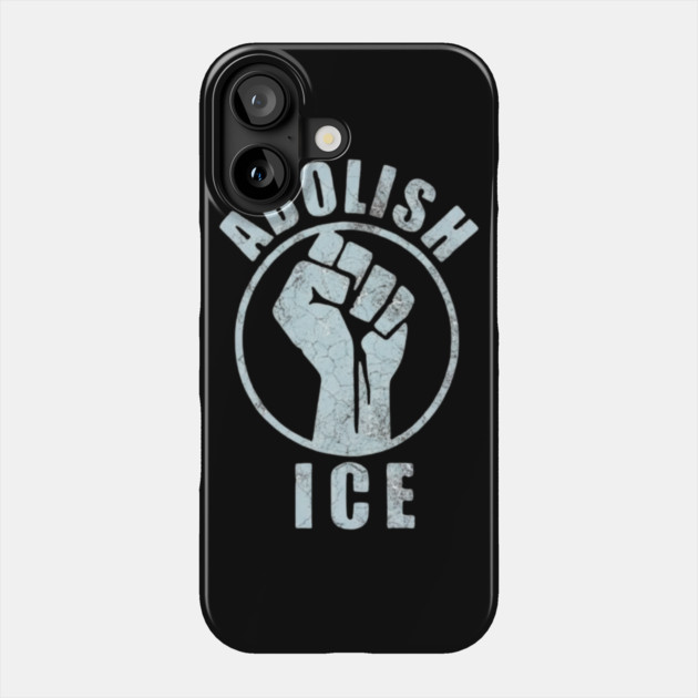 abolish-ice Phone Case by BlackMeme94