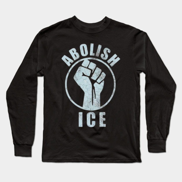 abolish-ice Long Sleeve T-Shirt by BlackMeme94