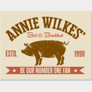 Annie Wilkes' Bed and Breakfast - Be Our Number One Fan Posters and Art