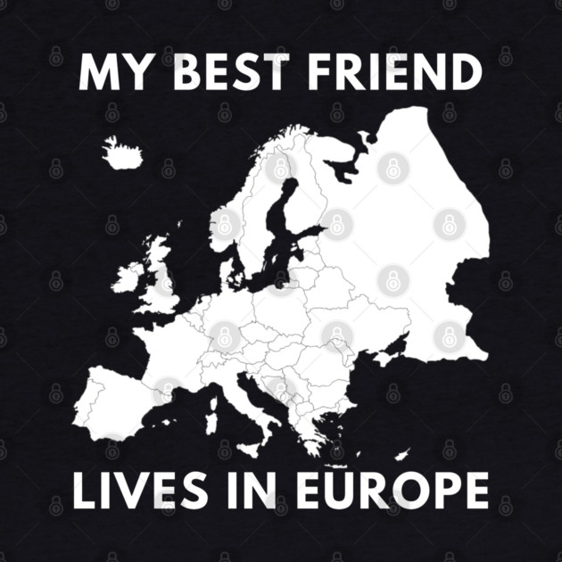 My best friend lives in Europe by BlackMeme94