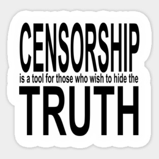 Censorship is a tool........... Sticker